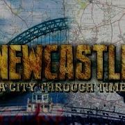 Newcastle A City Through Time Now Vs Then