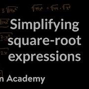 Simplifying Square Root Expressions Mathematics I High School Math Khan Academy