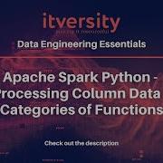Apache Spark Python Processing Column Data Categories Of Functions