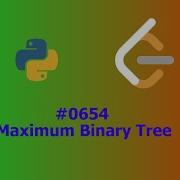 No Sound Leetcode 654 Maximum Binary Tree