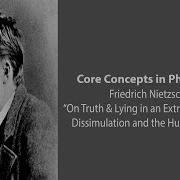 Friedrich Nietzsche Truth And Lies Dissimulation And Human Intellect Philosophy Core Concepts