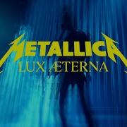 Metallica Lux Æterna Official Music Video