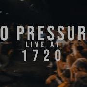 No Pressure 01 10 2023 Live 1720 Warehouse
