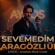 Sevemedim Karagözlüm Anadolu Rock Cover Ayros Canlı Sahne Performans