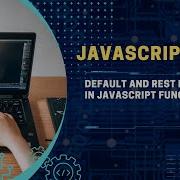 Default And Rest Parameter In Javascript Function