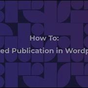 How To Embed Your Publication In Wordpress