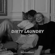 Blackbear Dirty Laundry Slowed Reverb