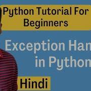 Exception Handling In Python Explained In Hindi L Python Tutorial For Beginners