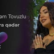 Şəbnəm Tovuzlu Hara Qədər
