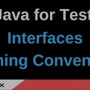 Java For Testers Part 202 Interfaces And Naming Convention