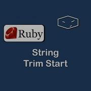 String Trim Start In Ruby