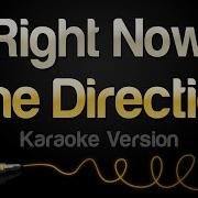 One Direction Right Now Karaoke Version