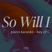 So Will I 100 Billion X Hillsong Worship Piano Karaoke Lower Key Of C