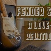 What I Love And Hate About Strats Fender Stratocaster