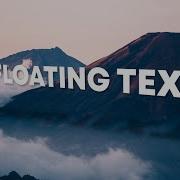 Make Text FLOAT In Your Videos In 3 EASY STEPS