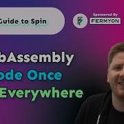 Why WebAssembly Code Once Run Everywhere Complete Guide To Spin
