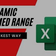 The Quickest Way To Create Dynamic Named Ranges In Excel