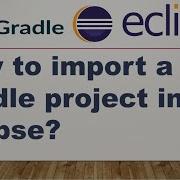 Как импортировать проект Gradle в Eclipse Проект Gradle на Java Импорт проекта в Eclipse