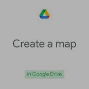 How To Create A Map In Google Drive
