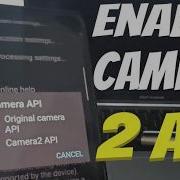 How To Enable Camera 2 Api On Samsung Without Root