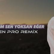 Elsen Pro Neyleyim Sen Yoksan Eğer