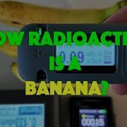 How Radioactive Is A Banana Actual Measurements