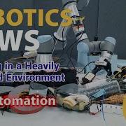 Robot Grasping In A Heavily Cluttered Environment Roboticsnews