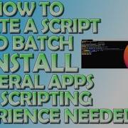 Batch Install Several Programs In Windows With A Script No Scripting Knowledge Needed