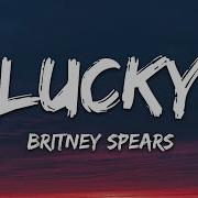 Britney Spears Lucky Lyrics