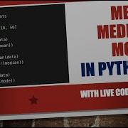 Live Demo Mean Median Mode In Python Basic Statistics In Data Science Using Numpy Scipy