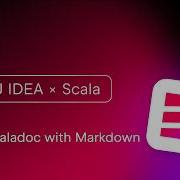 IntelliJ IDEA X Scala Write Scaladoc With Markdown