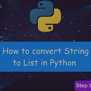 Convert Strings To Lists In Python With Simple Methods Step By Step Guide