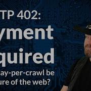 Could HTTP 402 Be The Future Of The Web