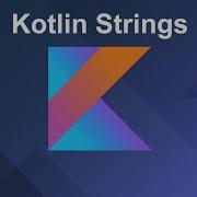 Kotlin Strings Mastering Kotlin Strings Manipulation And Best Practices