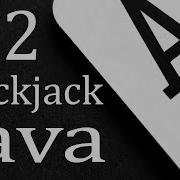 Blackjack Card Game Java Tutorial Part Two