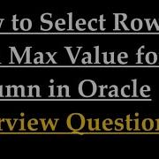 How To Fetch Rows Has Max Value In Oracle