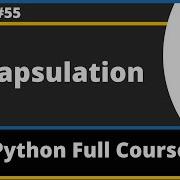Encapsulation In Python Python Tutorial Part 55