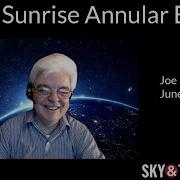 Sky Telescope Series Joe Rao On June S Sunrise Annular Eclipse