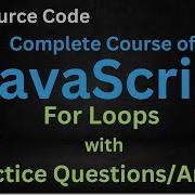 For Loops In JavaScript Complete Course Of JavaScript Part 4 For Loop With Source Code