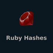 Ruby Hashes Explained