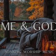 ME GOD Soaking Prayer Music Instrumental For Prayer Devotion And Peace