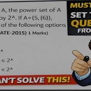 Gate 2015 Question On Set Power Set Set Theory For A Set A The Set Of A Is Denoted By 2 A