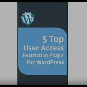 5 Top User Access Restriction Plugin For WordPress Shorts