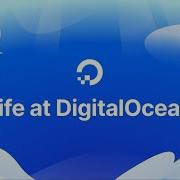 Life At DigitalOcean