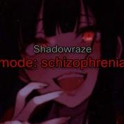 Shadowraze Mode Schizophrenia текст песни