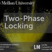 16 Two Phase Locking Concurrency Control CMU Intro To Database Systems Fall 2021