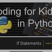 Python Basics If Statements In Python Coding For Kids