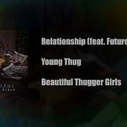 Young Thug Relationship Feat Future Best Clean Edit Clean Nation