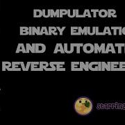 Dumpulator Using Binary Emulation To Automate Reverse Engineering