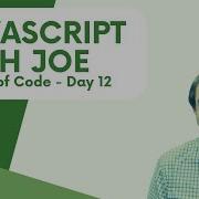 JavaScript With Joe Advent Of Code Day 12